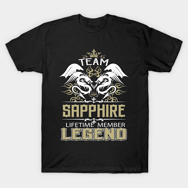 Sapphire Name T Shirt -  Team Sapphire Lifetime Member Legend Name Gift Item Tee T-Shirt by yalytkinyq